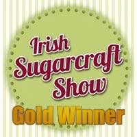 Irish Sugarcraft Show - Gold Winner